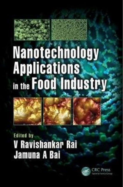Book cover of: Nanotechnology Applications in the Food Industry. By: V. Ravishankar Rai