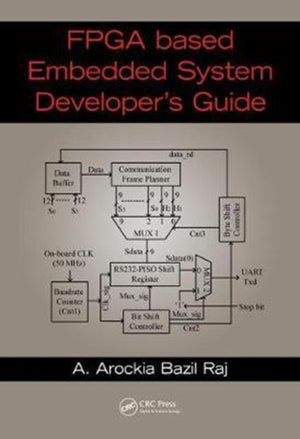 FPGA-Based Embedded System Developer's Guide