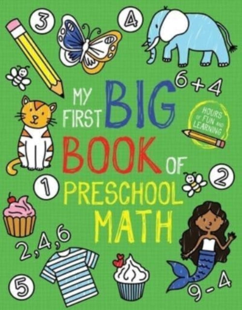 Book cover of: My First Big Book of Preschool Math. By: Little Bee Books