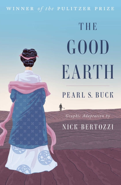 Book cover of: Good Earth (Graphic Adaptation). By: Nick Bertozzi