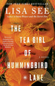 Tea Girl of Hummingbird Lane, A Novel 9781501154836 Lisa See