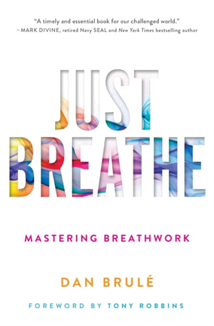 Just Breathe, Mastering Breathwork