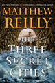 Book cover of: Three Secret Cities. By: Matthew Reilly