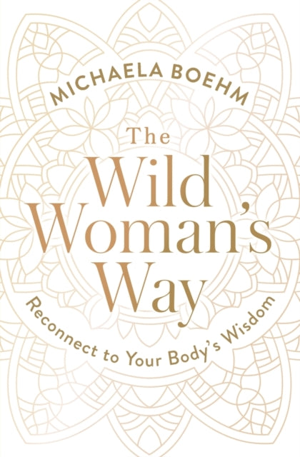 The Wild Woman's Way