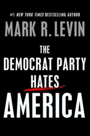 Democrat Party Hates America