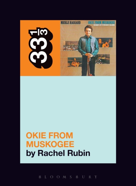 Book cover of: Merle Haggard's Okie from Muskogee. By: Rachel Rubin