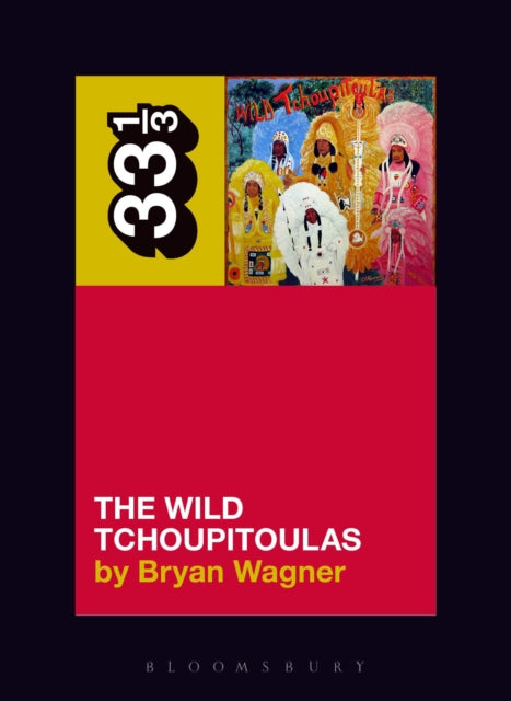 Book cover of: Wild Tchoupitoulas’ The Wild Tchoupitoulas. By: Bryan Wagner