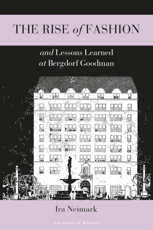 Rise of Fashion and Lessons Learned at Bergdorf Goodman