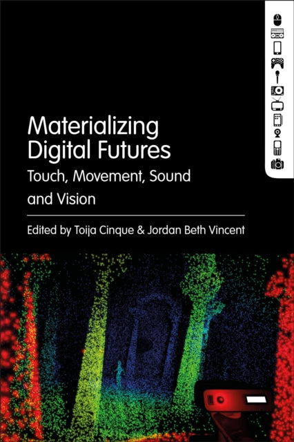 Book cover of: Materializing Digital Futures. By: Toija Cinque