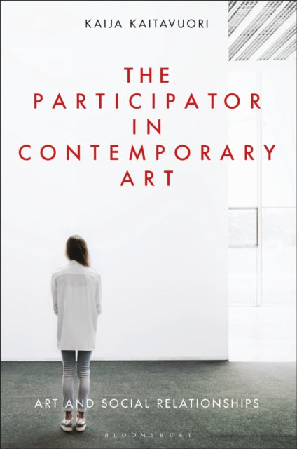 Book cover of: Participator in Contemporary Art. By: Kaija Kaitavuori