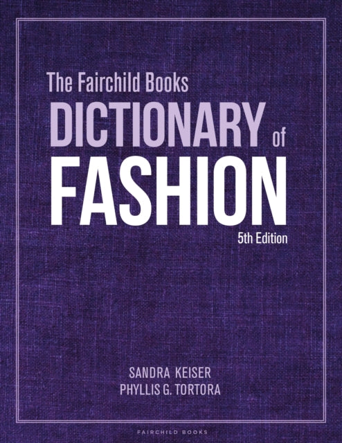 Book cover of: Fairchild Books Dictionary of Fashion. By: Sandra Keiser