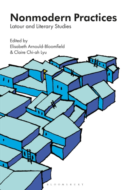 Book cover of: Nonmodern Practices. By: Elisabeth Arnould-Bloomfield