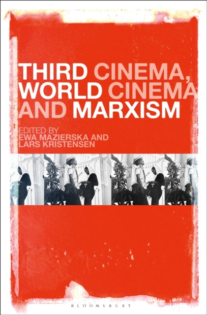 Book cover of: Third Cinema, World Cinema and Marxism. By: Ewa Mazierska