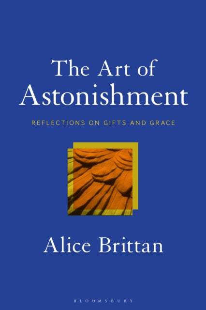 Book cover of: Art of Astonishment. By: Alice Brittan