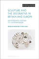 Book cover of: Sculpture and the Decorative in Britain and Europe. By: Imogen Hart