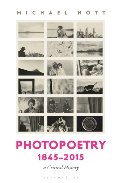 Book cover of: Photopoetry 1845-2015. By: Michael Nott