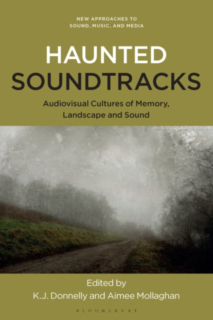 Book cover of: Haunted Soundtracks. By: K. J. Donnelly