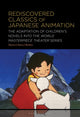 Book cover of: Rediscovered Classics of Japanese Animation. By: Maria Chiara Oltolini