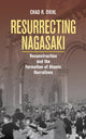 Book cover of: Resurrecting Nagasaki. By: Chad R. Diehl