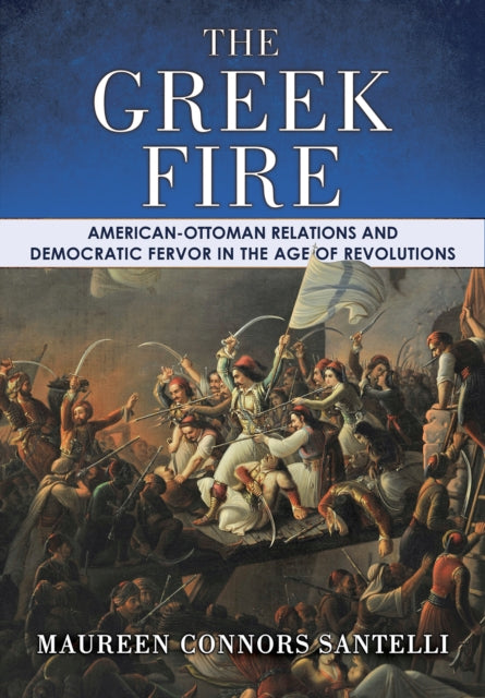 Book cover of: Greek Fire. By: Maureen Connors Santelli