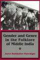 Book cover of: Gender and Genre in the Folklore of Middle India. By: Joyce Burkhalter Flueckiger