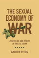 Book cover of: Sexual Economy of War. By: Andrew Byers