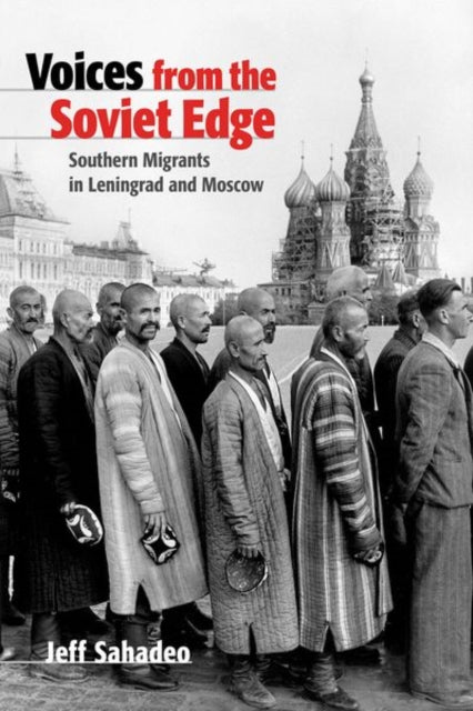 Book cover of: Voices from the Soviet Edge. By: Jeff Sahadeo
