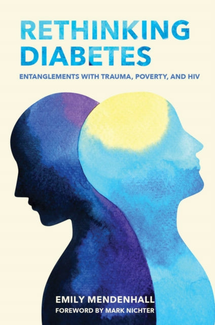 Book cover of: Rethinking Diabetes. By: Emily Mendenhall