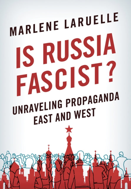Book cover of: Is Russia Fascist?. By: Marlène Laruelle