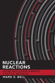 Book cover of: Nuclear Reactions. By: Mark S. Bell