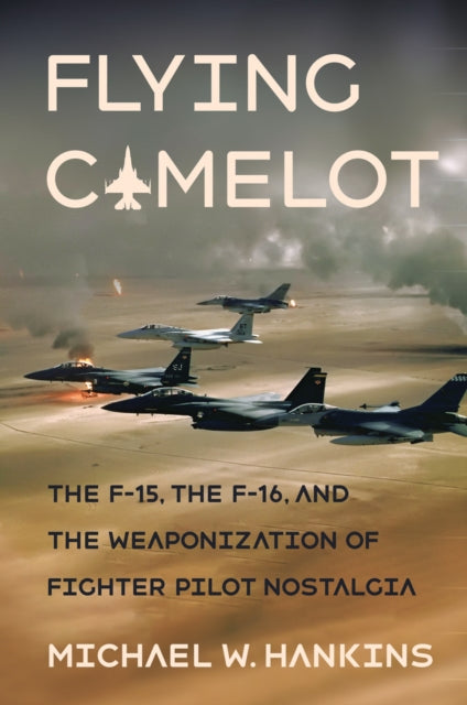 Book cover of: Flying Camelot. By: Michael W. Hankins
