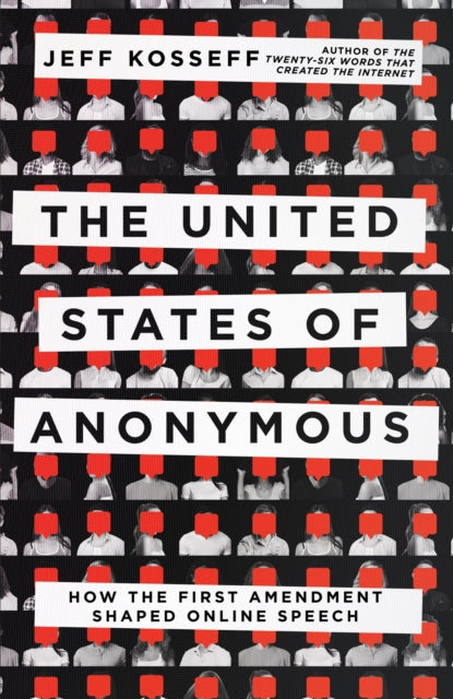 Book cover of: United States of Anonymous. By: Jeff Kosseff