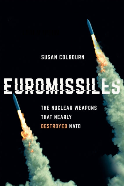 Book cover of: Euromissiles. By: Susan Colbourn