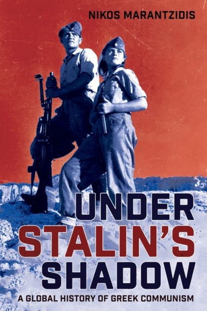Book cover of: Under Stalin's Shadow. By: Nikos Marantzidis