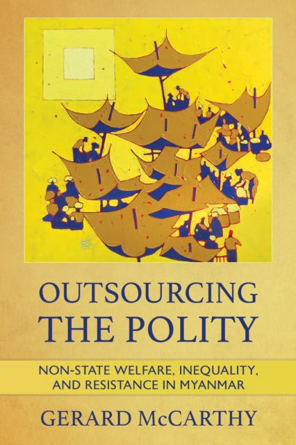 Book cover of: Outsourcing the Polity. By: Gerard McCarthy