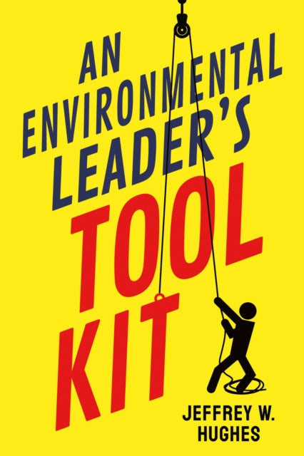 Book cover of: Environmental Leader's Tool Kit. By: Jeffrey W. Hughes