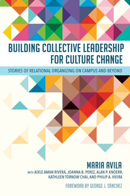 Book cover of: Building Collective Leadership for Culture Change. By: Maria Avila