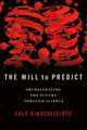 Book cover of: Will to Predict. By: Eglė Rindzevičiūtė