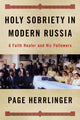 Book cover of: Holy Sobriety in Modern Russia. By: Page Herrlinger