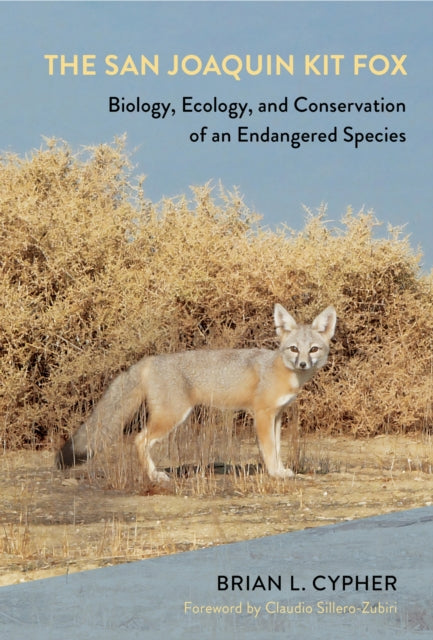 Book cover of: San Joaquin Kit Fox. By: Brian L. Cypher