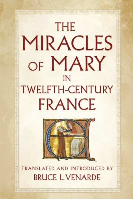Book cover of: Miracles of Mary in Twelfth-Century France. By: Bruce L. Venarde