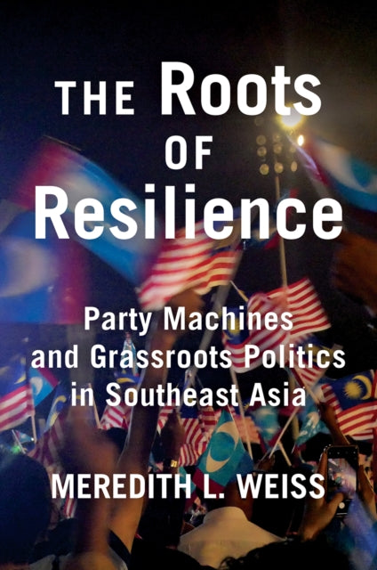 Book cover of: Roots of Resilience. By: Meredith L. Weiss