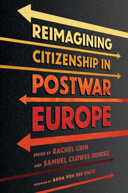 Book cover of: Reimagining Citizenship in Postwar Europe. By: Rachel Chin