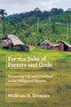 Book cover of: For the Sake of Forests and Gods