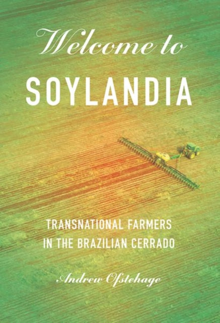 Book cover of: Welcome to Soylandia. By: Andrew Ofstehage