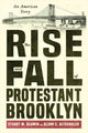 Book cover of: Rise and Fall of Protestant Brooklyn. By: Stuart M. Blumin