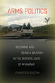 Book cover of: Arms Politics. By: Francesco Buscemi
