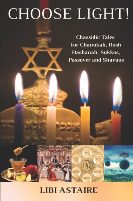Book cover of: Choose Light!. By: Libi Astaire