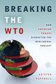 Book cover of: Breaking the WTO. By: Kristen Hopewell