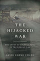 Book cover of: Hijacked War. By: David Cheng Chang